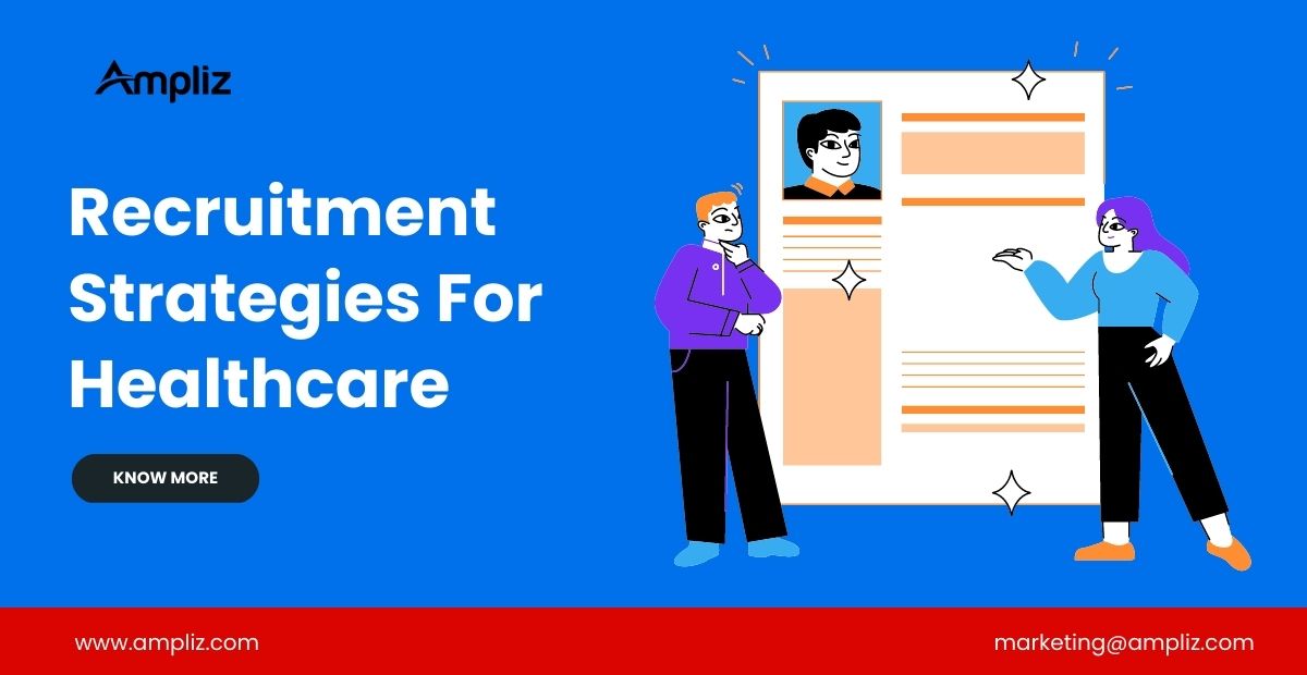 15 Proven Recruitment Strategies for Healthcare Organizations